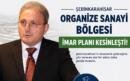 Şebinkarahisar Karma OSB projesinin planlama aşamasının tamamlanması yatırım sürecine güçlü bir zemin hazırladı