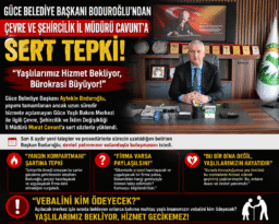 GÜCE BELEDİYE BAŞKANI BODUROĞLU’NDAN ÇEVRE VE ŞEHİRCİLİK İL MÜDÜRÜ CAVUNT’A SERT TEPKİ!